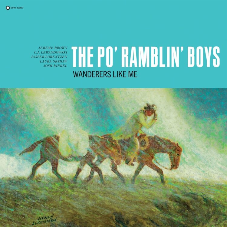 THE PO‘ RAMBLIN‘ BOYS: WANDERERS LIKE ME