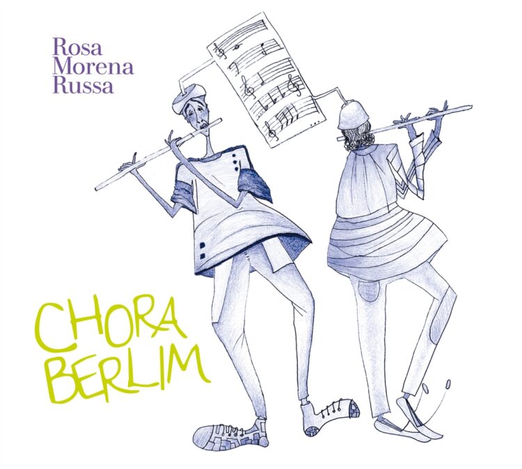 ROSA MORENA RUSSA: CHORA BERLIM