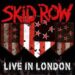 SKID ROW: LIVE IN LONDON
