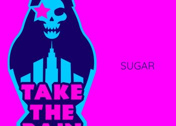 TAKE THE PAIN: SUGAR