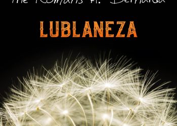 THE ROMANS FEAT. BERNARDA: LUBLENZA