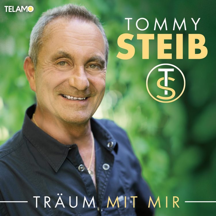 TOMMY STEIB: TRÄUM MIT MIR