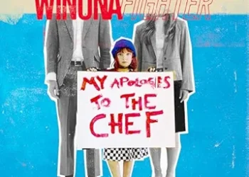WINONA FIGHTER: MY APOLOGIES TO THE CHEF