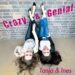 TANJA & INES: CRAZY & GENIAL