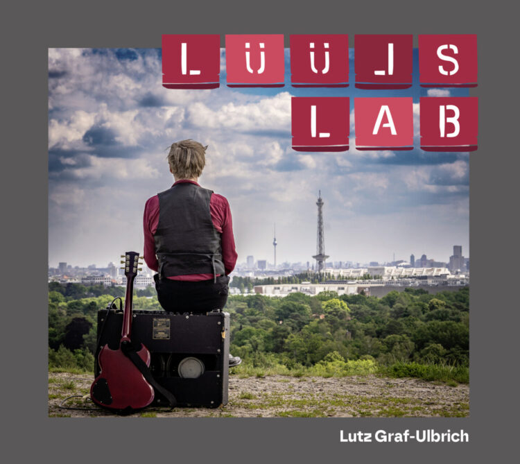 LUTZ GRAF-ULBRICH: LÜÜLS LAB