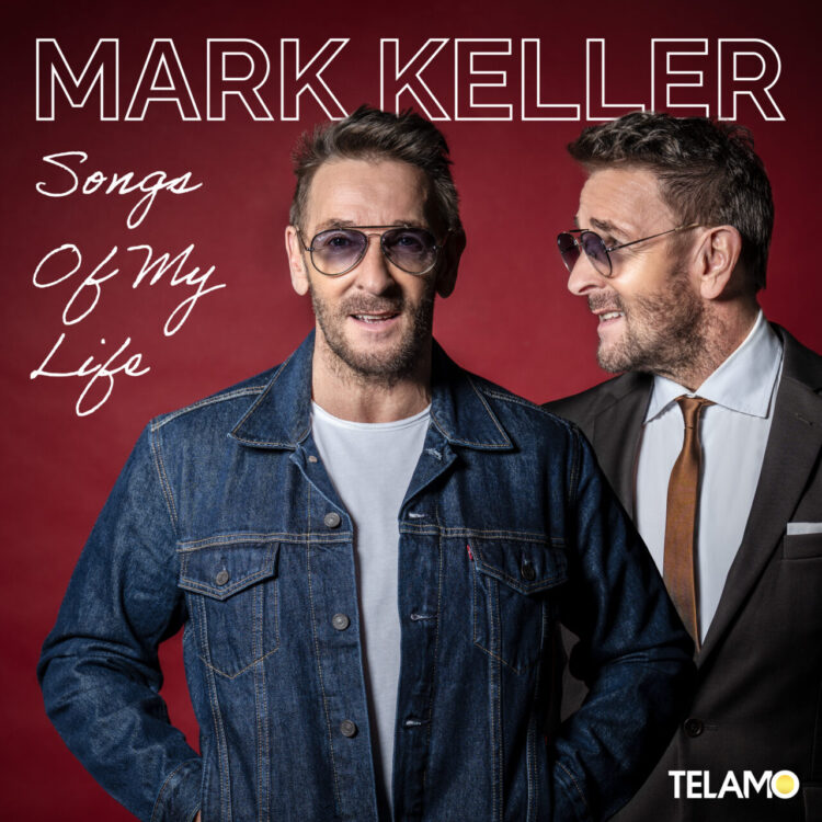MARK KELLER: SONGS OF MY LIFE