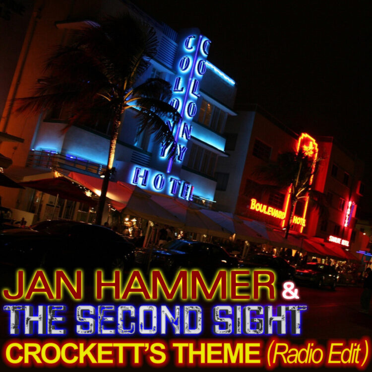 THE SECOND SIGHT & JAN HAMMER: CROCKETT’S THEME (RADIO EDIT)