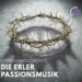 CHRISTIAN KOLONOVITS: DIE ERLER PASSIONSMUSIK