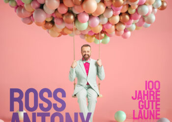 ROSS ANTONY: 100 JAHRE GUTE LAUNE