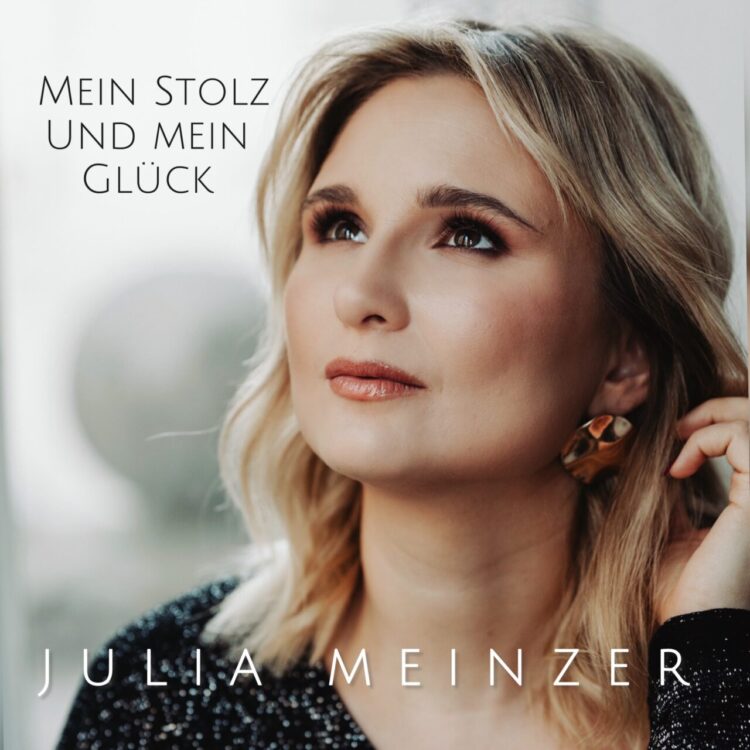 JULIA MEINZER: MEIN STOLZ UND MEIN GLÜCK