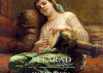 MARA ARANDA: SEFARAD EN EL CORAZÓN DE BULGARIA