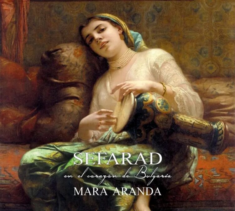 MARA ARANDA: SEFARAD EN EL CORAZÓN DE BULGARIA