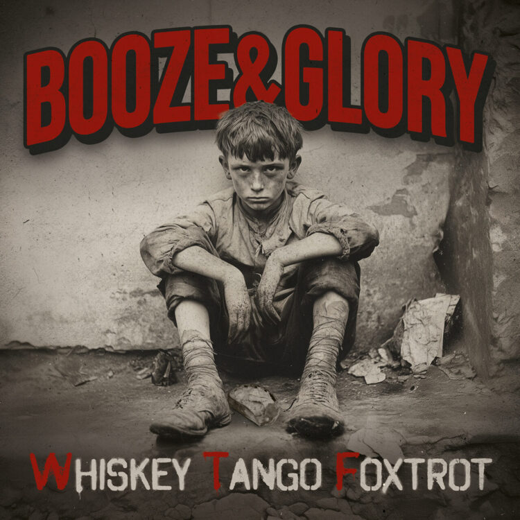 BOOZE & GLORY: WHISKEY TANGO FOXTROT