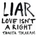 TANITA TIKARAM: LIAR (LOVE ISN’T A RIGHT)