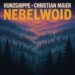 HUNZGRIPPE & CHRISTIAN MAIER: „Nebelwoid“