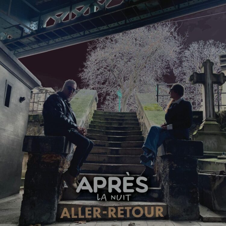 APRÉS LA NUIT: ALLER-RETOUR