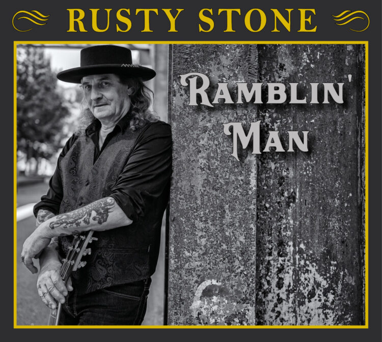 RUSTY STONE: RAMBLIN‘ MAN