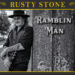 RUSTY STONE: RAMBLIN‘ MAN