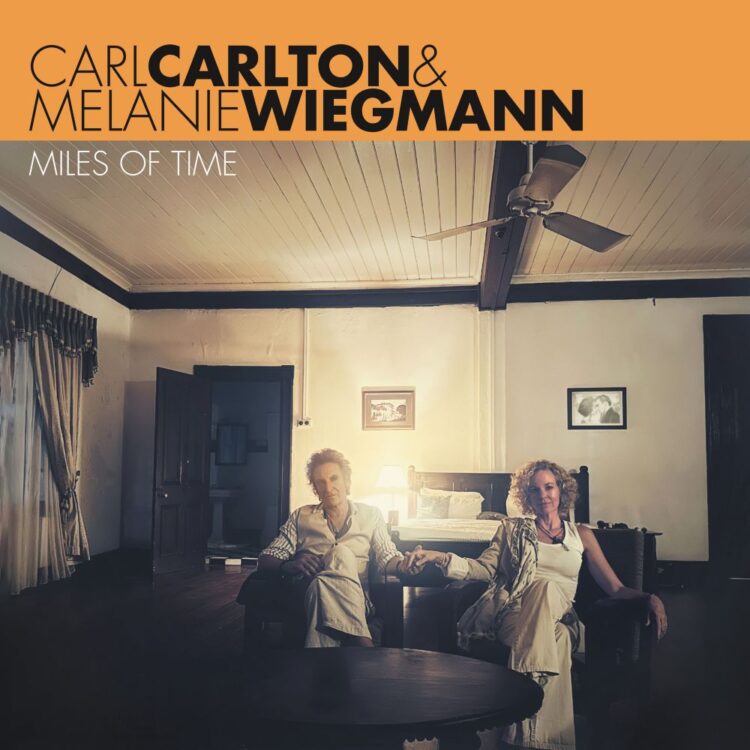 CARL CARLTON & MELANIE WIEGMANN: MILES OF TIME