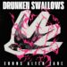 DRUNKEN SWALLOWS: ECHOS ALTER TAGE