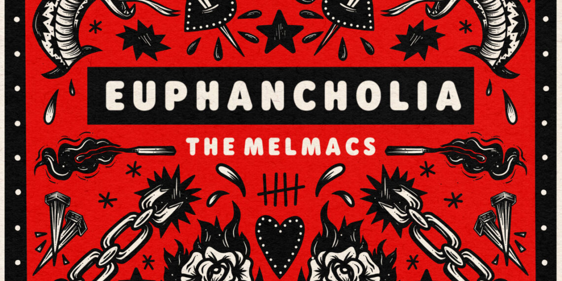 THE MELMACS: EUPHANCHOLIA