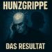 HUNZGRIPPE – Das Resultat