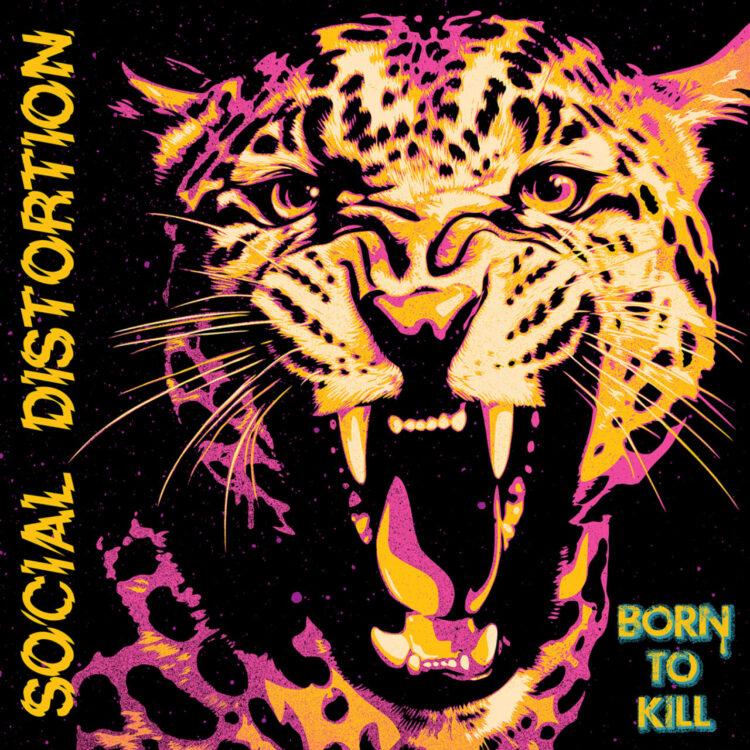 SOCIAL DISTORTION: BORN TO KILL
