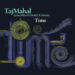 TAJ MAHAL AND THE PHANTOM BLUES BAND: TIME