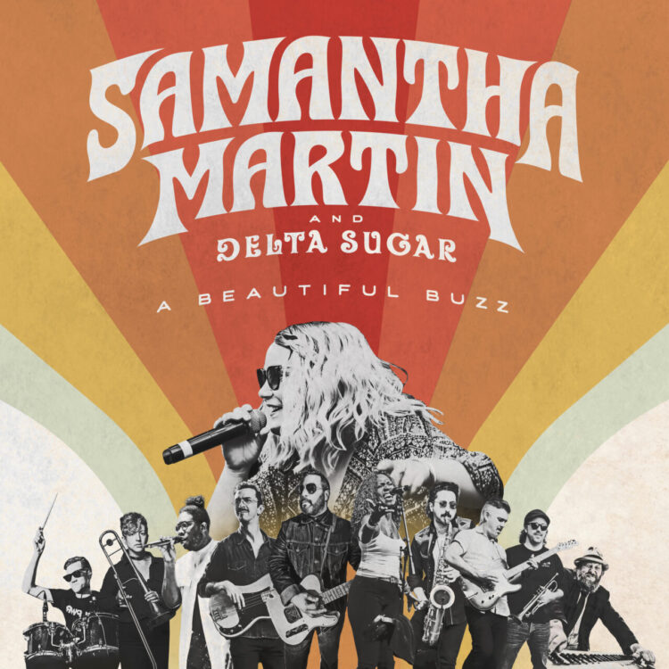 SAMANTHA MARTIN AND DELTA SUGAR: A BEAUTIFUL BUZZ