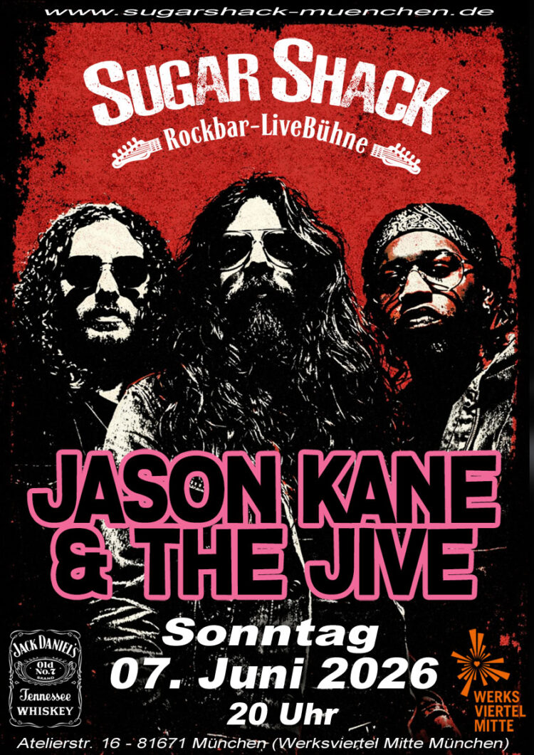 7.6. München – Sugar Shack: JASON KANE & THE JIVE – High Voltage Boogie Rock aus Texas