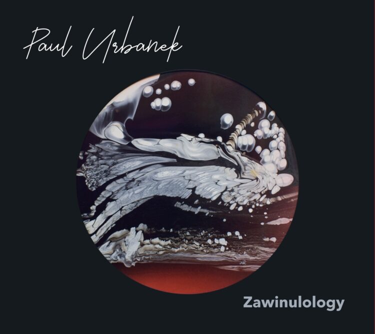 PAUL URBANEK: ZAWINULOLOGY