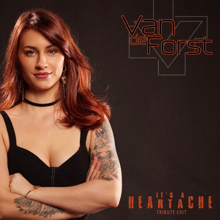 VAN DE FORST: IT’S A HEARTACHE (TRIBUTE EDITION)