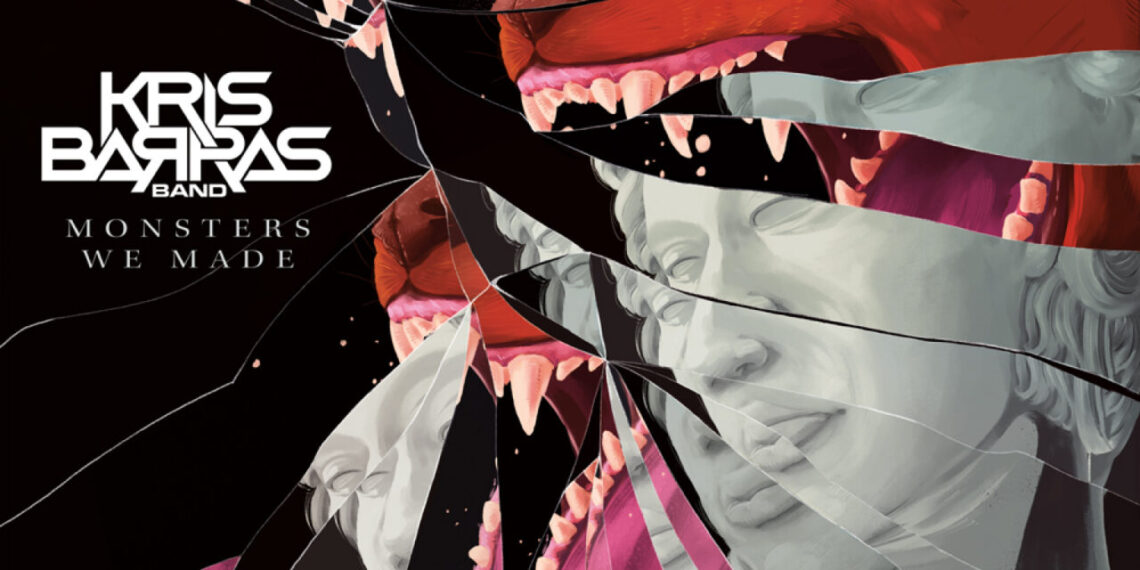 KRIS BARRAS BAND: MONSTERS WE MADE