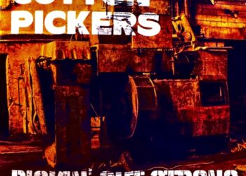 COTTON PICKERS: PICKIN‘ OUT STRONG
