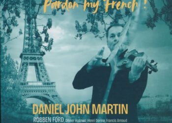 DANIEL JOHN MARTIN: PARDON MY FRENCH!