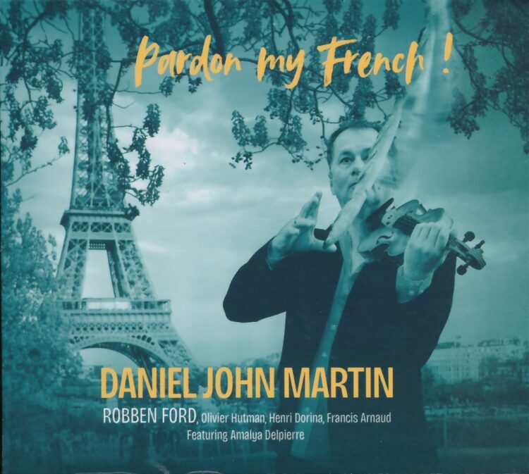 DANIEL JOHN MARTIN: PARDON MY FRENCH!