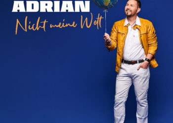 MARK ADRIAN: NICHT MEINE WELT