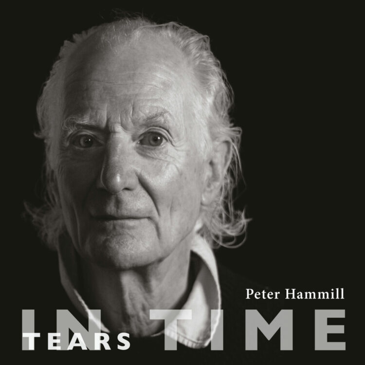 PETER HAMMILL: TEARS IN TIME