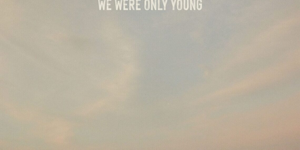 KODALINE: WE WERE ONLY YOUNG