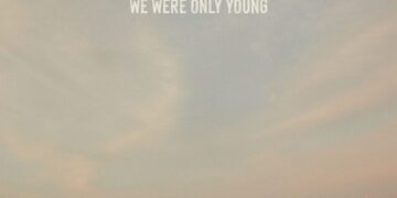 KODALINE: WE WERE ONLY YOUNG