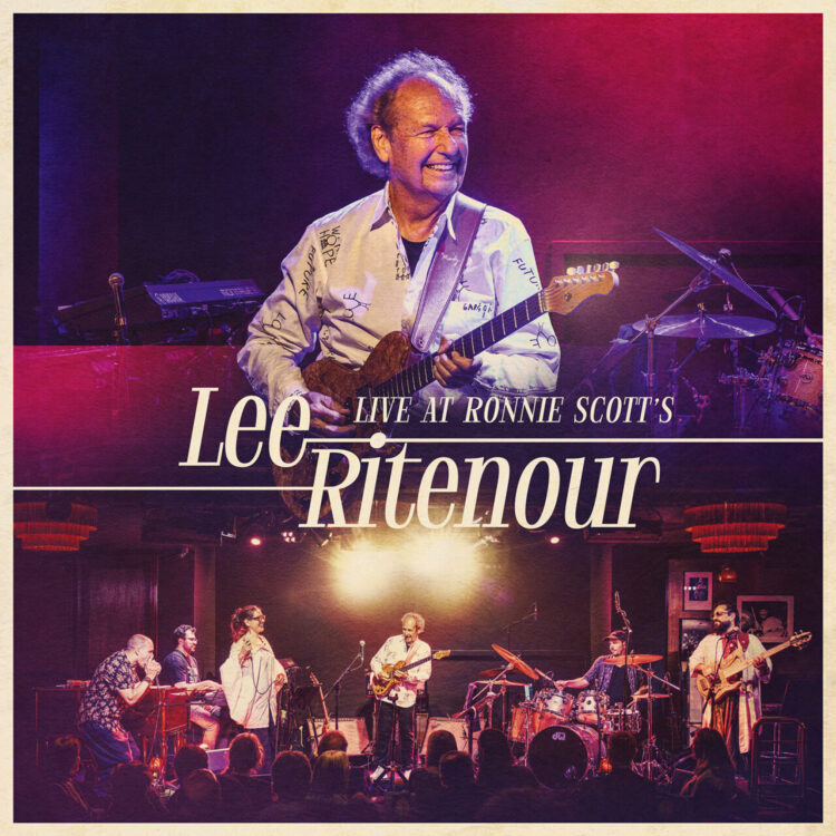 LEE RITENOUR: LIVE AT RONNY SCOTT’S