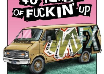 NOFX: 40 YEARS OF FUCKIN’ UP: SOUNDTRACK + SCORE
