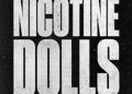 NICOTINE DOLLS: NICOTINE DOLLS  